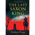 The Last Saxon King: A Jump in Time Novel, Book One