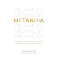 Metanoia: Rhetoric, Authenticity, and the Transformation of the Self