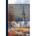 Notes of Debates and Proceedings of the Assembly of Divines and Other Commissioners at Westminster, Feb. 1644 to Jan. 1645, by G. Gillespie. Ed. by D.