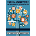 Teaching Social Studies: A Methods Book for Methods Teachers