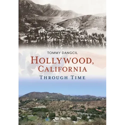 Hollywood, California, Through Time