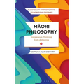 Maori Philosophy: Indigenous Thinking from Aotearoa