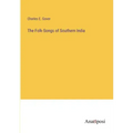 The Folk-Songs of Southern India
