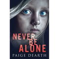 Never Be Alone