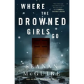 Where the Drowned Girls Go