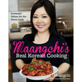 Maangchi's Real Korean Cooking: Authentic Dishes for the Home Cook