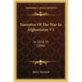 Narrative of the War in Afghanistan V1: In 1838-39 (1840)