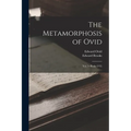 The Metamorphosis of Ovid: Vol. I--Books I-Vii