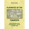 Playmates of the Towpath: Happy Memories of the Canal Swimmers' Society