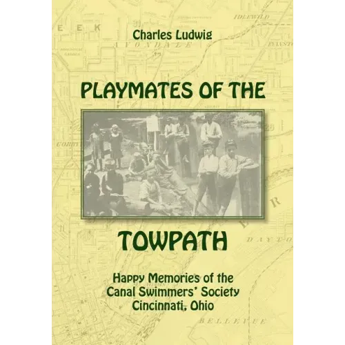 Playmates of the Towpath: Happy Memories of the Canal Swimmers' Society