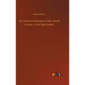 An Historical Relation of the Island Ceylon in the East-Indies