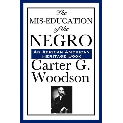 The MIS-Education of the Negro