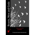 Beasts, Men and Gods
