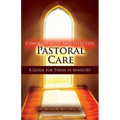Comprehensive and Effective Pastoral Care: A Guide for Those in Ministry