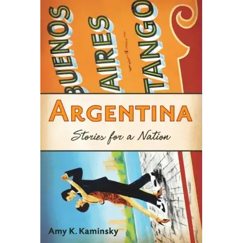 Argentina: Stories for a Nation