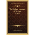 The Medical Language of St. Luke (1882)