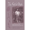 The Girl's Own: Cultural Histories of the Anglo-American Girl, 1830-1915