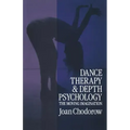 Dance Therapy and Depth Psychology: The Moving Imagination
