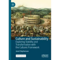 Culture and Sustainability: Exploring Stability and Transformation with the Cultures Framework