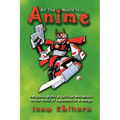 All the World Is Anime