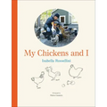 My Chickens and I