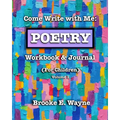 Come Write with Me: POETRY Workbook & Journal: (For Children) Vol. 1