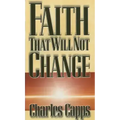 Faith That Will Not Change