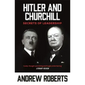 Hitler and Churchill: Secrets of Leadership