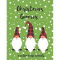 Christmas Gnomes Coloring Book: Fun & Creative Color Pages for the Holidays