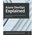 Azure DevOps Explained: Get started with Azure DevOps and develop your DevOps practices