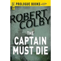 The Captain Must Die