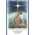 A Little Child's Book Shall Lead Them: Using Children's Stories to Teach the Bible