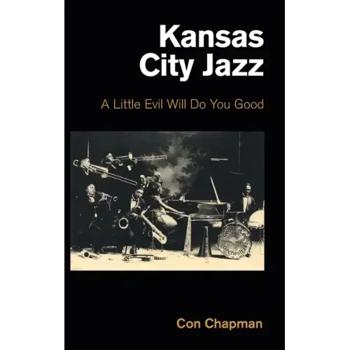 Kansas City Jazz: A Little Evil Will Do You Good