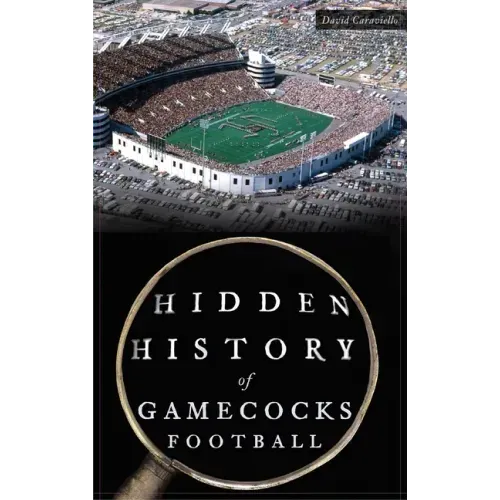 Hidden History of Gamecocks Football