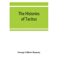 The histories of Tacitus; an English translation with introduction, frontispiece, notes, maps and index