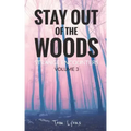 Stay Out of the Woods: Strange Encounters, Volume 3