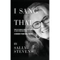I Sang That: A Memoir from Hollywood