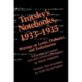 Trotsky's Notebooks, 1933-1935: Writings on Lenin, Dialectics, and Evolutionism