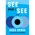 See What I See: Essays