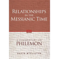 Relationships in the Messianic Time: A Commentary on Philemon