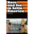 Race And Sex In Latin America