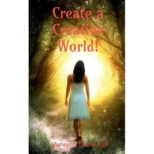Create a Creative World: A life story of a school girl with hidden talents