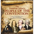 The Founding Fathers: People of the Convention American Revolution Biographies Grade 4 Children's Historical Biographies