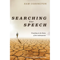 Searching for Speech: Preaching in the Ruins of the Anthropocene