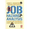 Job Hazard Analysis: A Guide for Voluntary Compliance and Beyond