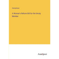 A Woman's Reform Bill for the Unruly Member