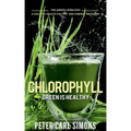 Chlorophyll - Green is Healthy