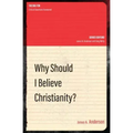 Why Should I Believe Christianity?