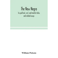 The new Negro: his political, civil, and mental status; and related essays