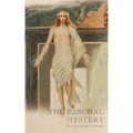 The Paschal Mystery: Devotions for Lent & Easter